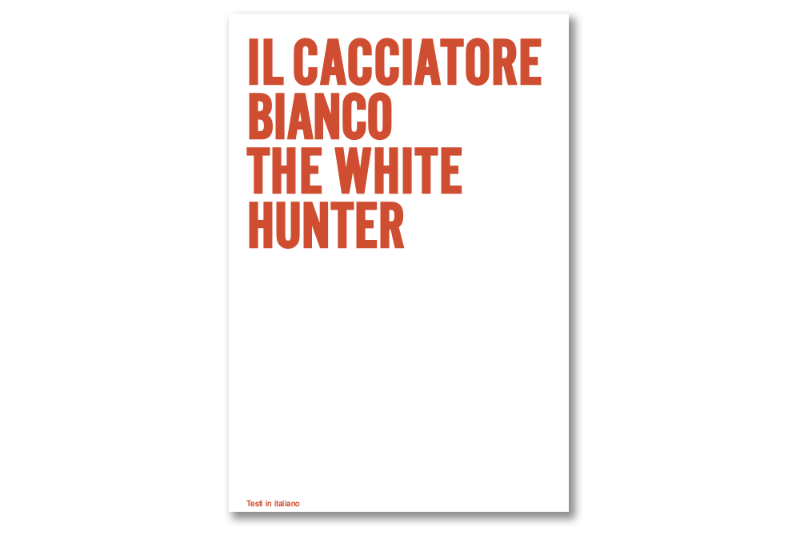 Il Cacciatore Bianco<br>Memorie e rappresentazioni africane